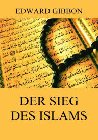 Title: Der Sieg des Islams, Author: Edward Gibbon