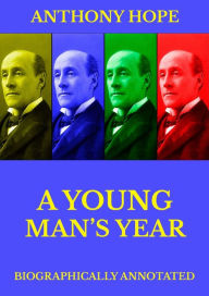 Title: A Young Man's Year, Author: Anthony Hope