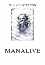 Title: Manalive, Author: G. K. Chesterton