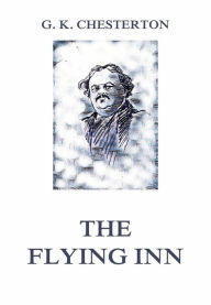 Title: The Flying Inn, Author: G. K. Chesterton