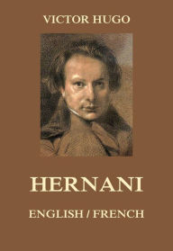 Title: Hernani: English / French, Author: Victor Hugo
