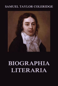 Title: Biographia Literaria, Author: Samuel Taylor Coleridge