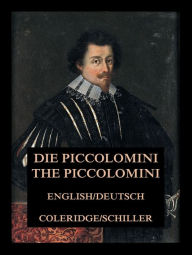 Title: Die Piccolomini / The Piccolomini, Author: Friedrich Schiller