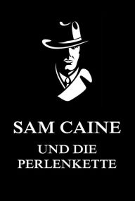 Title: Sam Caine und die Perlenkette, Author: Jürgen Beck