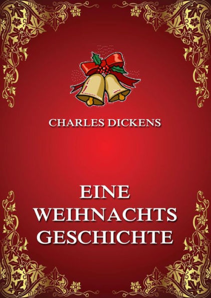 Eine Weihnachtsgeschichte: A Christmas Carol