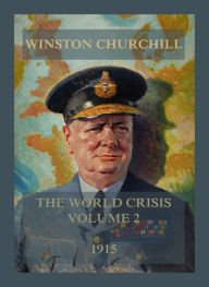 Title: The World Crisis, Volume 2, Author: Winston Churchill