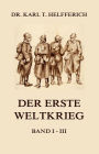 Der Erste Weltkrieg: Ausgabe mit allen drei Bänden