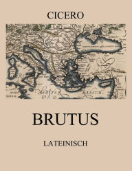 Title: Brutus: Lateinische Ausgabe, Author: Cicero