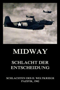 Title: Midway - Schlacht der Entscheidung, Author: Jürgen Beck