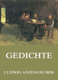 Title: Gedichte, Author: Ludwig Anzengruber
