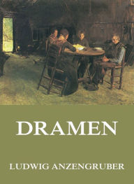 Title: Dramen, Author: Ludwig Anzengruber