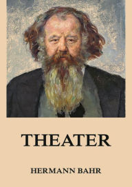 Title: Theater, Author: Hermann Bahr