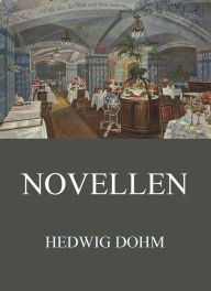 Title: Novellen, Author: Hedwig Dohm