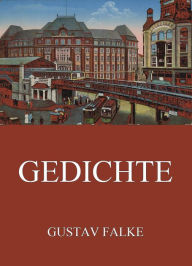 Title: Gedichte, Author: Gustav Falke