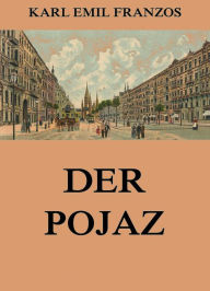 Title: Der Pojaz, Author: Karl Emil Franzos