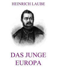 Title: Das junge Europa, Author: Heinrich Laube