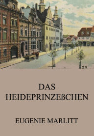 Title: Das Heideprinzeßchen, Author: Eugenie Marlitt