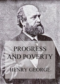 Title: Progress and Poverty, Author: Henry George