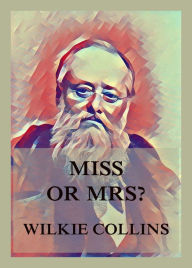 Title: Miss or Mrs.?, Author: Wilkie Collins