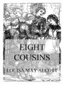 Eight Cousins: Or, The Aunt Hill