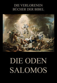 Title: Die Oden Salomos, Author: Johannes Paul Flemming
