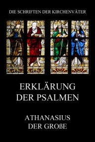 Title: Erklärung der Psalmen, Author: Athanasius der Große