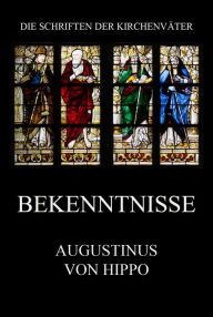 Title: Bekenntnisse: Confessiones, Author: Augustinus von Hippo