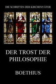 Title: Der Trost der Philosophie: De consolatione philosophiae, Author: Boethius