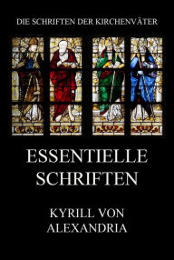 Title: Essentielle Schriften, Author: Kyrill von Alexandria