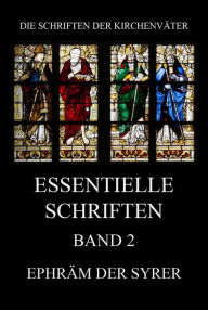 Title: Essentielle Schriften, Band 2, Author: Ephräm der Syrer