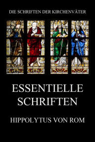 Title: Essentielle Schriften, Author: Hippolytus von Rom