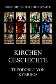 Title: Kirchengeschichte, Author: Theodoret von Kyrrhos