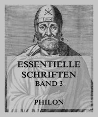 Title: Essentielle Schriften, Band 3, Author: Philon