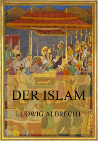 Title: Der Islam, Author: Ludwig Albrecht