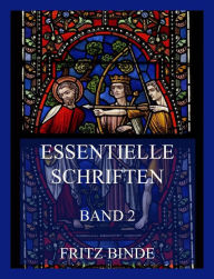 Title: Essentielle Schriften, Band 2, Author: Fritz Binde