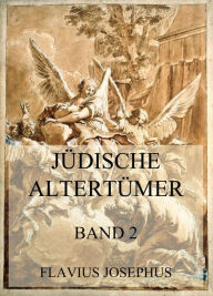 Title: Jüdische Altertümer, Band 2, Author: Flavius Josephus