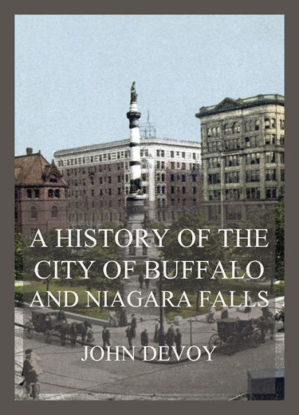 Barnes and Noble A History of the City of Buffalo and Niagara Falls | The  Summit