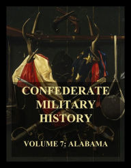 Title: Confederate Military History: Vol. 7: Alabama, Author: Joseph Wheeler