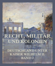 Title: Recht, Militär und Kolonien, Author: Dr. Konrad Hellwig