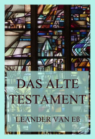 Title: Das Alte Testament, Author: Leander van Eß