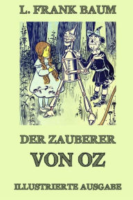 Title: Der Zauberer von Oz: Ausgabe mit ï¿½ber 20 Illustrationen, Author: Juergen Beck