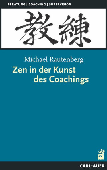 Zen in der Kunst des Coachings