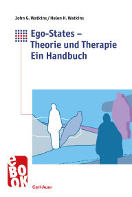 Title: Ego-States - Theorie und Therapie: Ein Handbuch, Author: John G. Watkins
