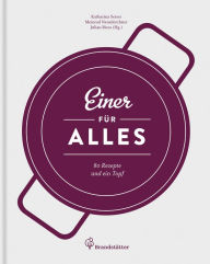 Title: Einer für alles: 80 Rezepte und ein Topf, Author: Meinrad Neunkirchner
