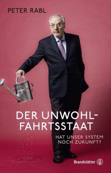 Der Unwohlfahrtsstaat: Hat unser System noch Zukunft?