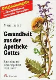 Title: Gesundheit Aus Der Apotheke Gottes: Ratschlaege Und Erfahrungen Mit Heilkraeutern / Edition 2, Author: Maria Treben