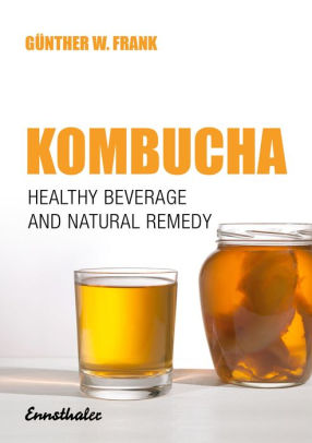 Kombucha Healthy Beverage And Natural Remedy From The Far East By