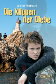Title: Klippen der Diebe, Author: Walter Thorwartl