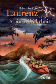 Title: Laurenz und der Stein der Wahrheit, Author: Michaela Holzinger