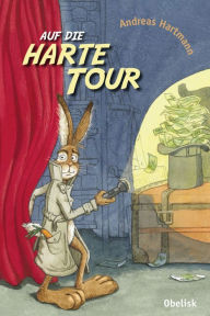 Title: Auf die harte Tour, Author: Andreas Hartmann